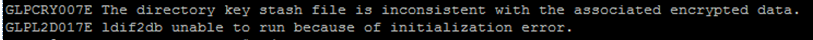 GLPCRY007E The directory key stash file is inconsistent