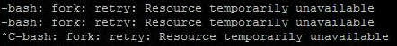 -bash: fork: retry: Resource temporarily unavailable